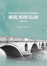 Osmanlı Devleti'nde Nehir Islah Çalışmaları Meriç Nehri Islahı (1840-1915)