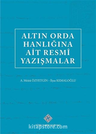 Altın Orda Hanlığına Ait Resmî Yazışmalar