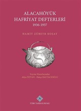 Alacahöyük Hafriyatı Defterleri (1936-1937)