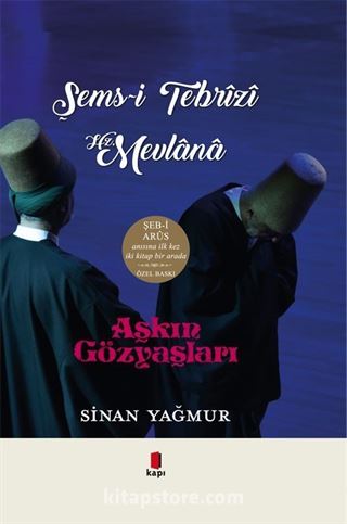 Aşkın Gözyaşları - Şems-i Tebrizi Hz. Mevlana (2 Kitap Bir Arada)