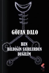 Ben Bildiğin Şairlerden Değilim