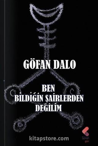 Ben Bildiğin Şairlerden Değilim