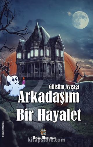 Arkadaşım Bir Hayalet