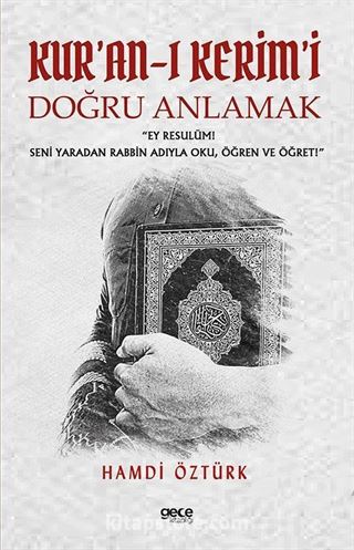 Kur'an-ı Kerim'i Doğru Anlamak