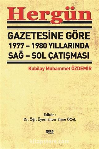 Hergün Gazetesine Göre 1977-1980 Yıllarında Sağ-Sol Çatışması