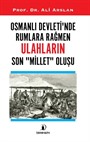 Osmanlı Devleti'nde Rumlara Rağmen Ulahların Son Millet Oluşu