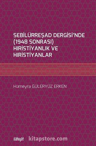 Sebilürreşad Dergisi'nde (1948 Sonrası) Hıristiyanlık ve Hıristiyanlar