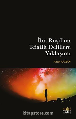 İbn Rüşd'ün Teistik Delillere Yaklaşımı