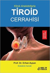 Klinik Anekdotlarla Tiroid Cerrahisi