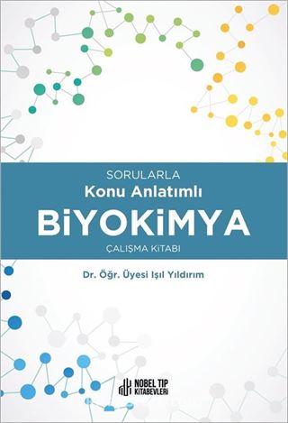 Sorularla Konu Anlatımlı Biyokimya Çalışma Kitabı