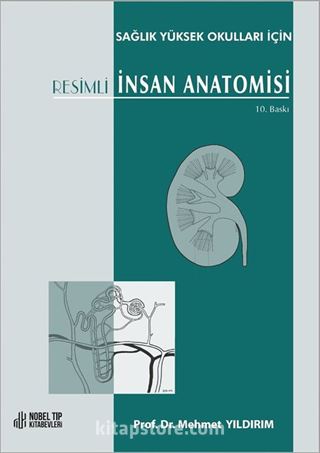 Sağlık Yüksek Okulları için Resimli İnsan Anatomisi 10. Baskı