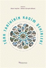 Türk Tarihinin Kadim Şehirleri