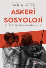 Askeri Sosyoloji : Ordu ve Toplum Araştırmaları