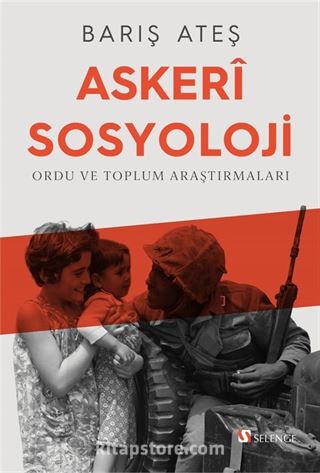 Askeri Sosyoloji : Ordu ve Toplum Araştırmaları