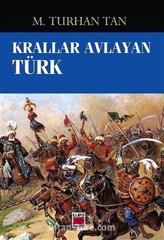 Krallar Avlayan Türk