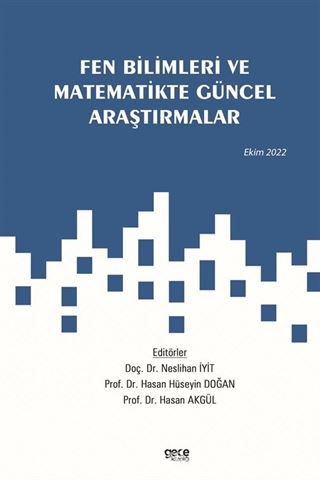 Fen Bilimleri ve Matematikte Güncel Araştırmalar / Ekim 2022