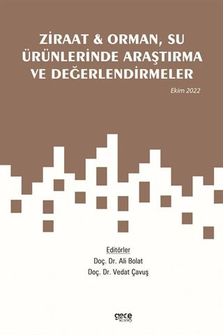 Ziraat - Orman, Su Ürünlerinde Araştırma ve Değerlendirmeler / Ekim 2022