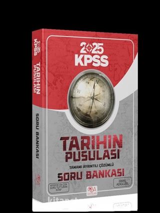 2025 KPSS Tarihin Pusulası Soru Bankası Çözümlü