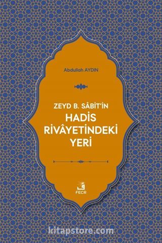 Zeyd b. Sabit'in Hadis Rivayetindeki Yeri