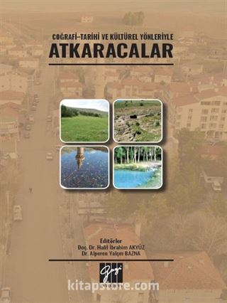 Coğrafi-Tarihi ve Kültürel Yönleriyle Atkaracalar