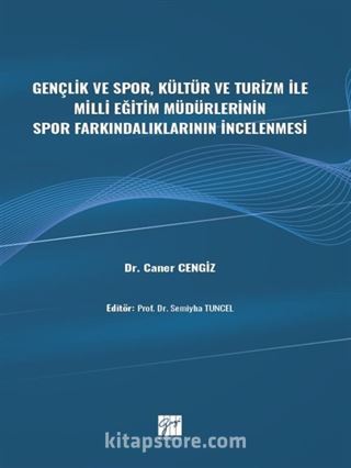 Gençlik ve Spor, Kültür ve Turizm ile Milli Eğitim Müdürlerinin Spor Farkındalıklarının İncelenmesi