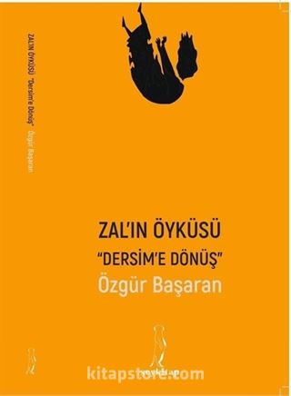 Zal'ın Öyküsü - Dersim'e Dönüş