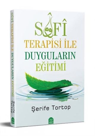 Sufi Terapisi ile Duyguların Eğitimi