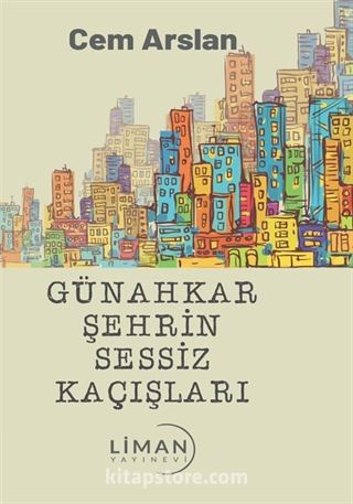 Günahkar Şehrin Sessiz Kaçışları