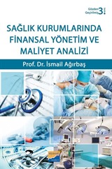 Sağlık Kurumlarında Finansal Yönetim ve Maliyet Analizi