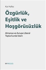 Özgürlük, Eşitlik ve Hoşgörüsüzlük