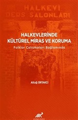 Halkevlerinde Kültürel Miras ve Koruma