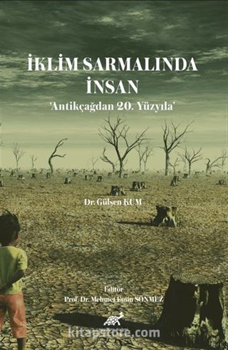 İklim Sarmalında İnsan 'Antikçağdan 20. Yüzyıla'