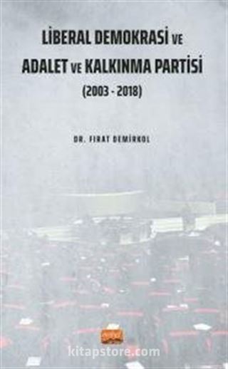 Liberal Demokrasi ve Adalet ve Kalkınma Partisi (2003 - 2018)