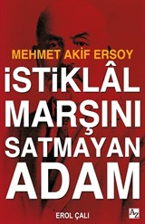 İstiklal Marşını Satmayan Adam