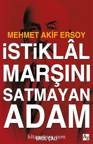 İstiklal Marşını Satmayan Adam