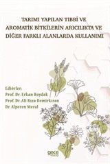 Tarımı Yapılan Tıbbi ve Aromatik Bitkilerin Arıcılıkta ve Diğer Farklı Alanlarda Kullanımı