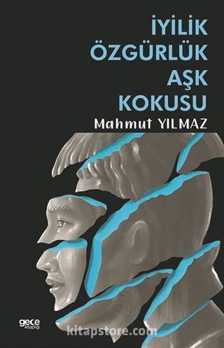 İyilik Özgürlük Aşk Kokusu