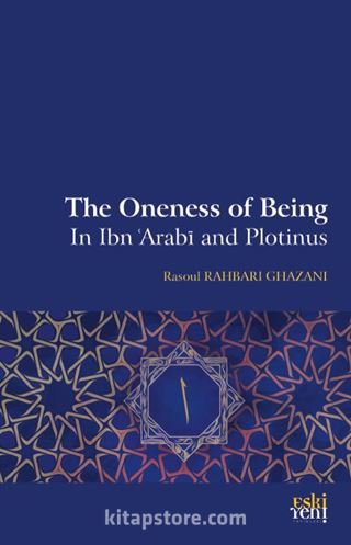 The Oneness Of Being in Ibn 'Arabī and Plotinus