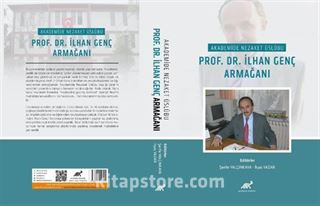 Akademide Nezaket Uslubu Prof. Dr. İlhan Genç Armağanı