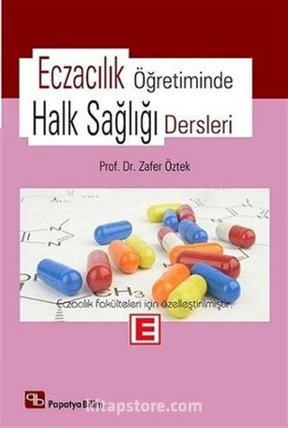 Eczacılık Öğretiminde Halk Sağlığı Dersleri