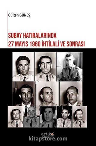 Subay Hatıralarında 27 Mayıs 1960 İhtilali Ve Sonrası