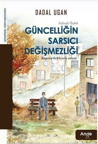 Güncelligin Sarsıcı Degişmezliği