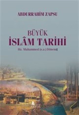 Büyük İslam Tarihi Hz. Muhammed (s.a.) Dönemi