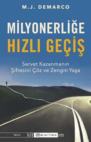 Milyonerliğe Hızlı Geçiş :Servet Kazanmanın Şifresini Çöz ve Zengin Yaşa