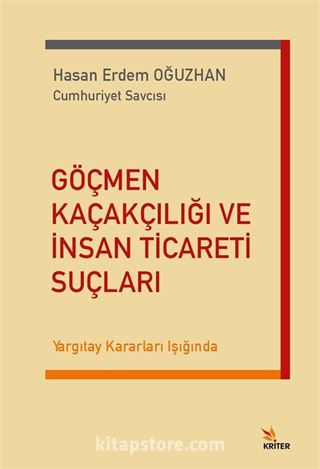 Göçmen Kaçakçılığı ve İnsan Ticareti Suçları