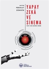 Yapay Zeka ve Sinema : Yapay Zeka Çağında Sinema