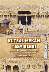 Kutsal Mekan Tasvirleri (Denizli Camilerindeki 'Kabe ve Cami' Tasvirleri Üzerine Bir İnceleme)