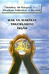 Hak ve Hakikat Yolcularını İrşad: Abdülhay Ali Öztoprak Efendinin Sohbetleri ve Dersleri