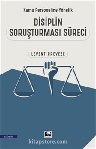 Kamu Personeline Yönelik Disiplin Soruşturması Süreci