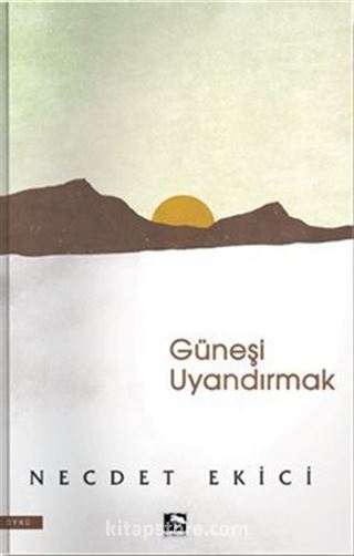 Güneşi Uyandırmak